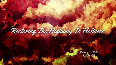 Restoring The Highway To Holiness.