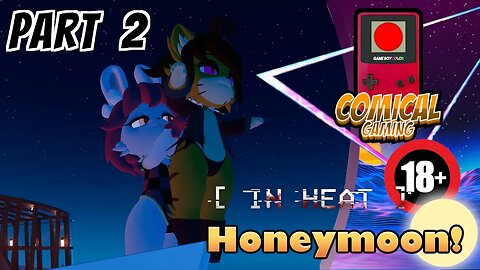 [COMICAL GAMES] Scrubby Plays: In Heat Honeymoon v2.1 Episode 2 - CH.1