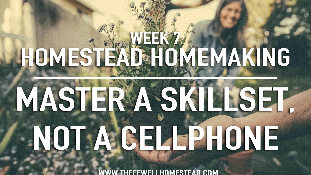 Homestead Homemaking | Week 7 Devotional + Challenge