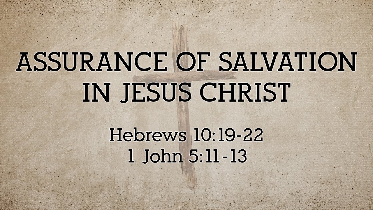 Sep. 29, 2024 - Sunday AM MESSAGE - Assurance of Salvation in Jesus Christ (Heb. 10:19-22)