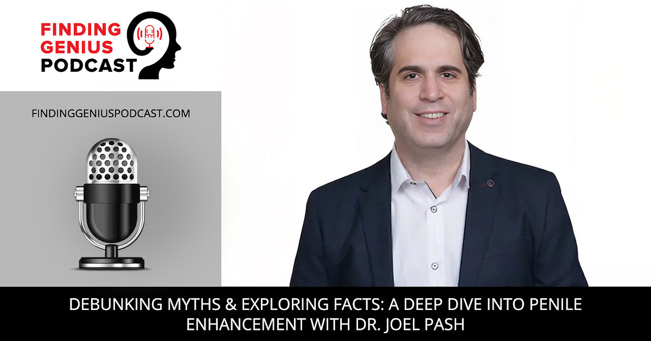 🌟 Debunking Myths & Exploring Facts: A Deep Dive Into Penile Enhancement 🌟