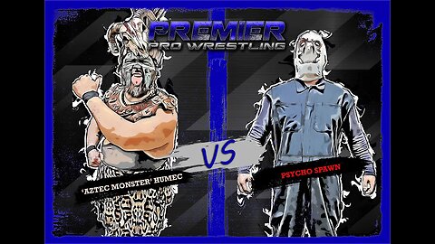 PPW #508 - 'Aztec Monster' Humec vs Psycho Spawn