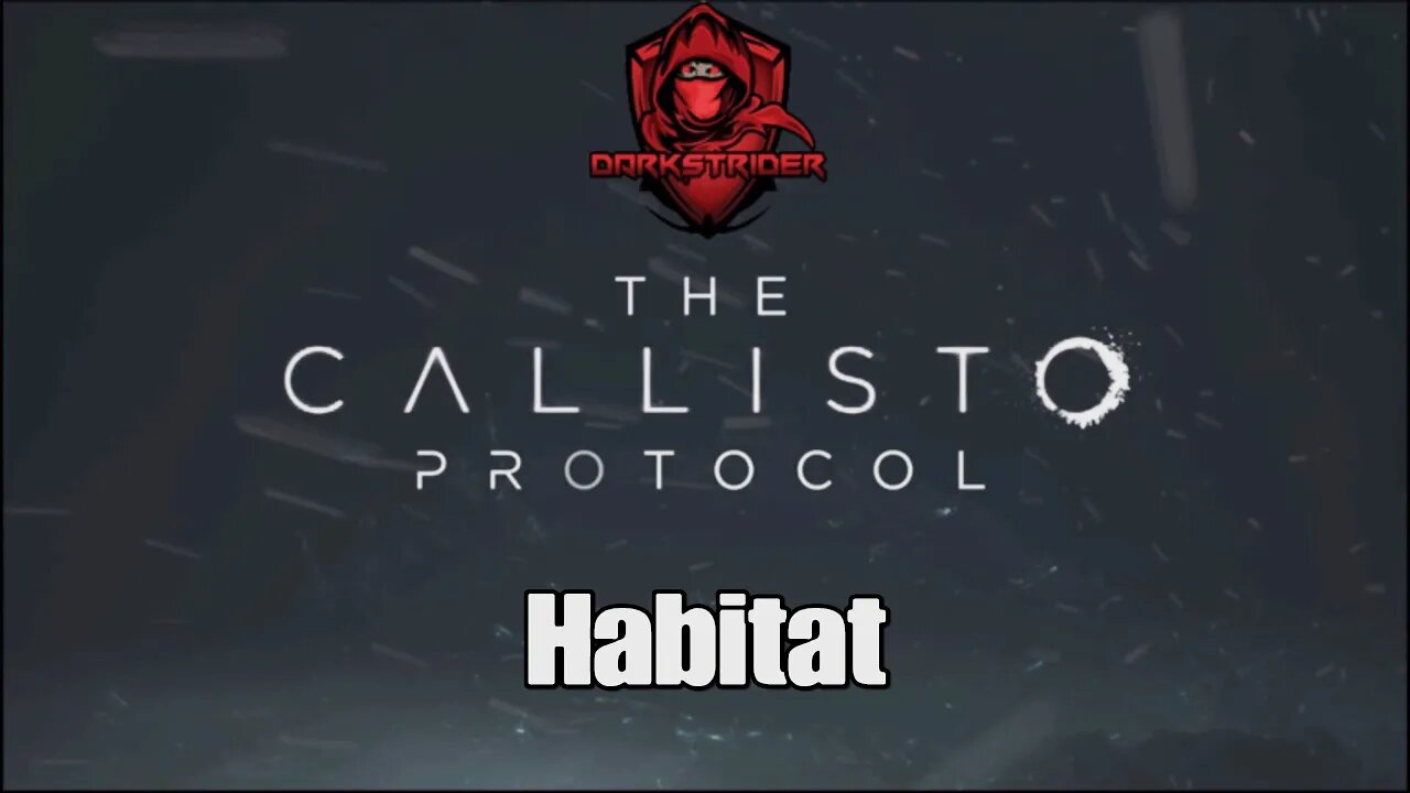 The Callisto Protocol- Habitat