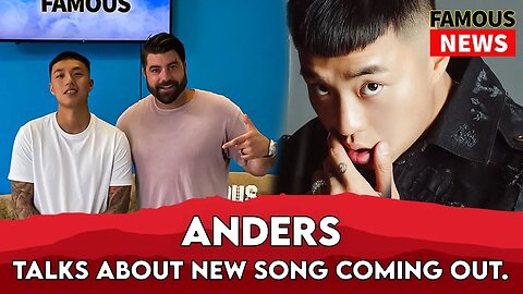 Anders Talks About New Single Come With Me | Famous Interviews