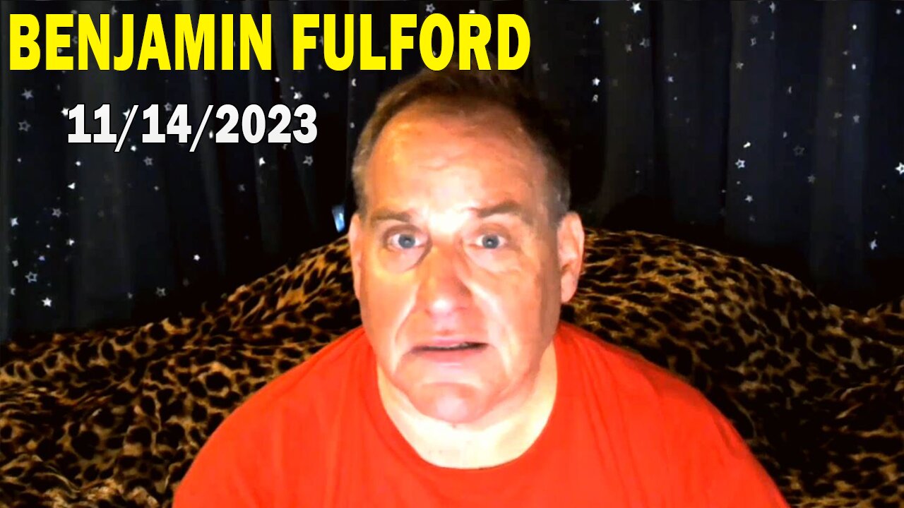 Benjamin Fulford Update Today Nov 14, 2023 - Benjamin Fulford Q&A Video