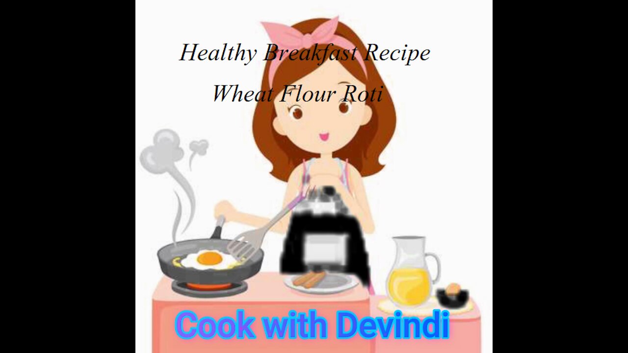 Healthy Breakfast Recipe- Wheat Flour Roti