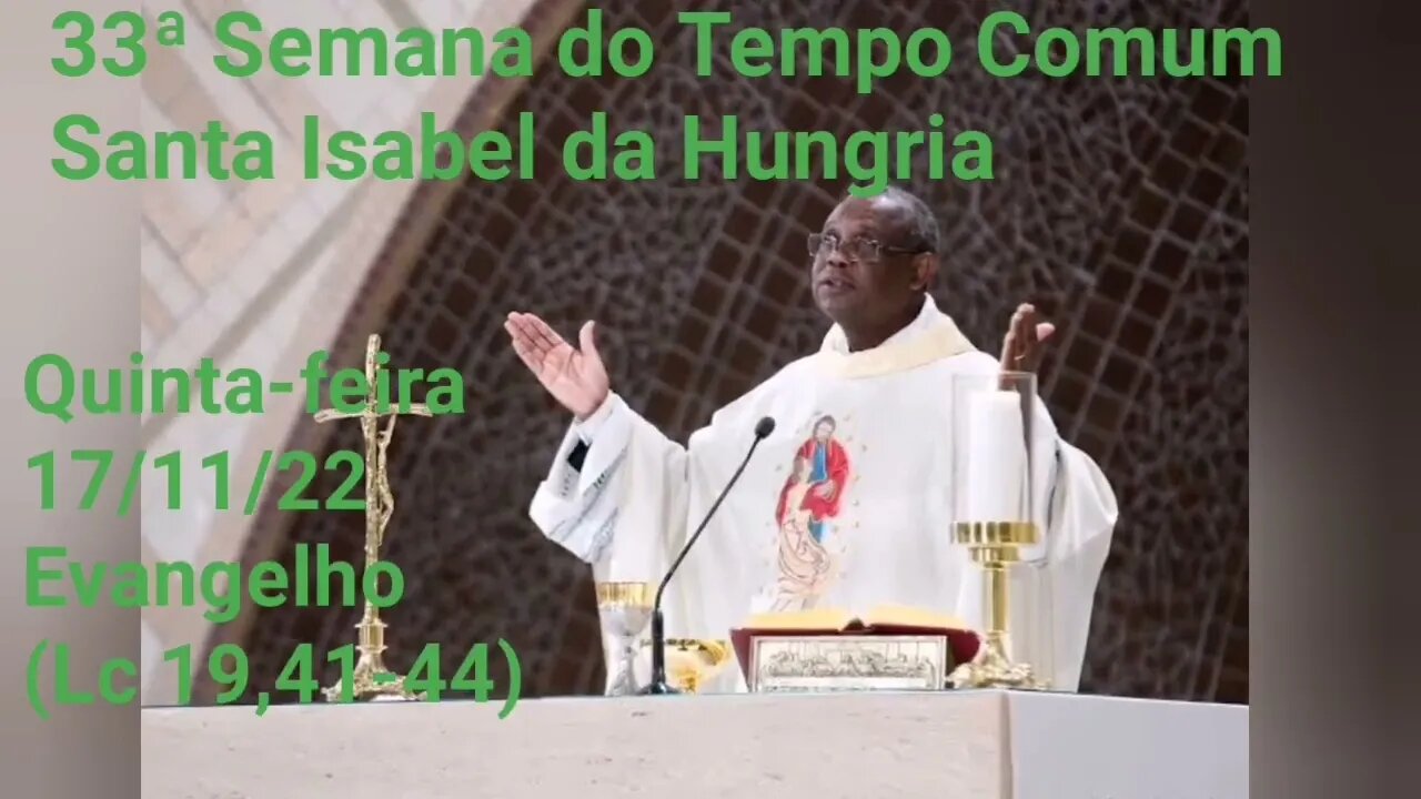 Homilia de Hoje | Padre José Augusto 17/11/22 Quinta-feira | Santa Isabel da Hungria