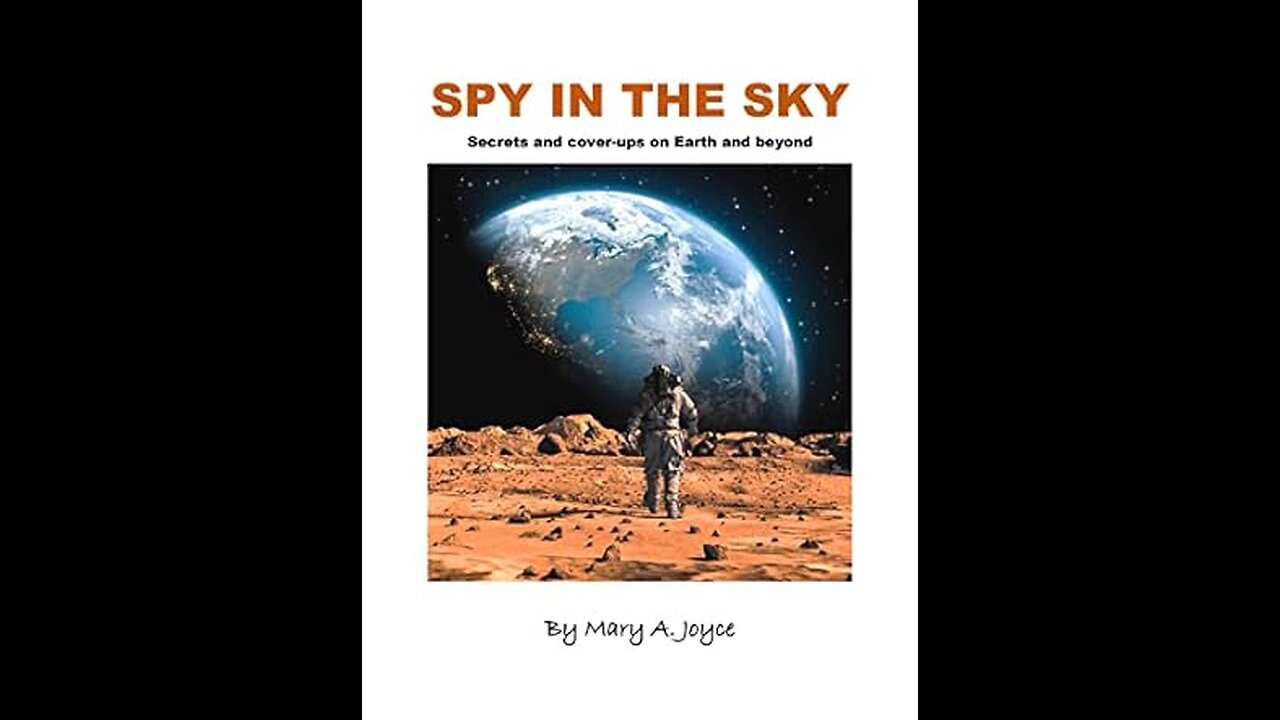 Spy In The Sky - Secrets and cover-ups - Investigative Journalist Mary Joyce, TSP 1071