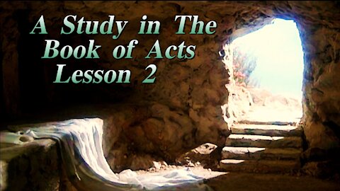 A Study in the Book of Acts Lesson 2 on Down to Earth but Heavenly Minded Podcast