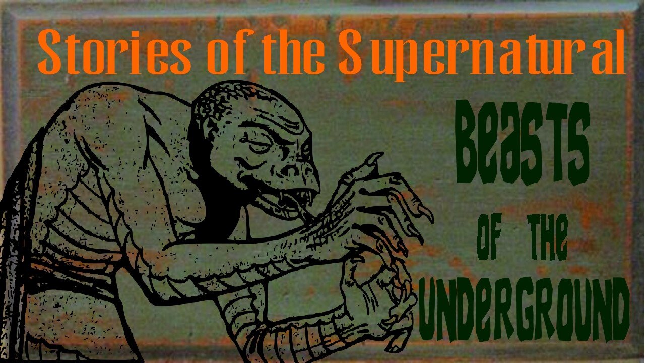 Beasts of the Underground | True or Urban Myths? | Stories of the Supernatural