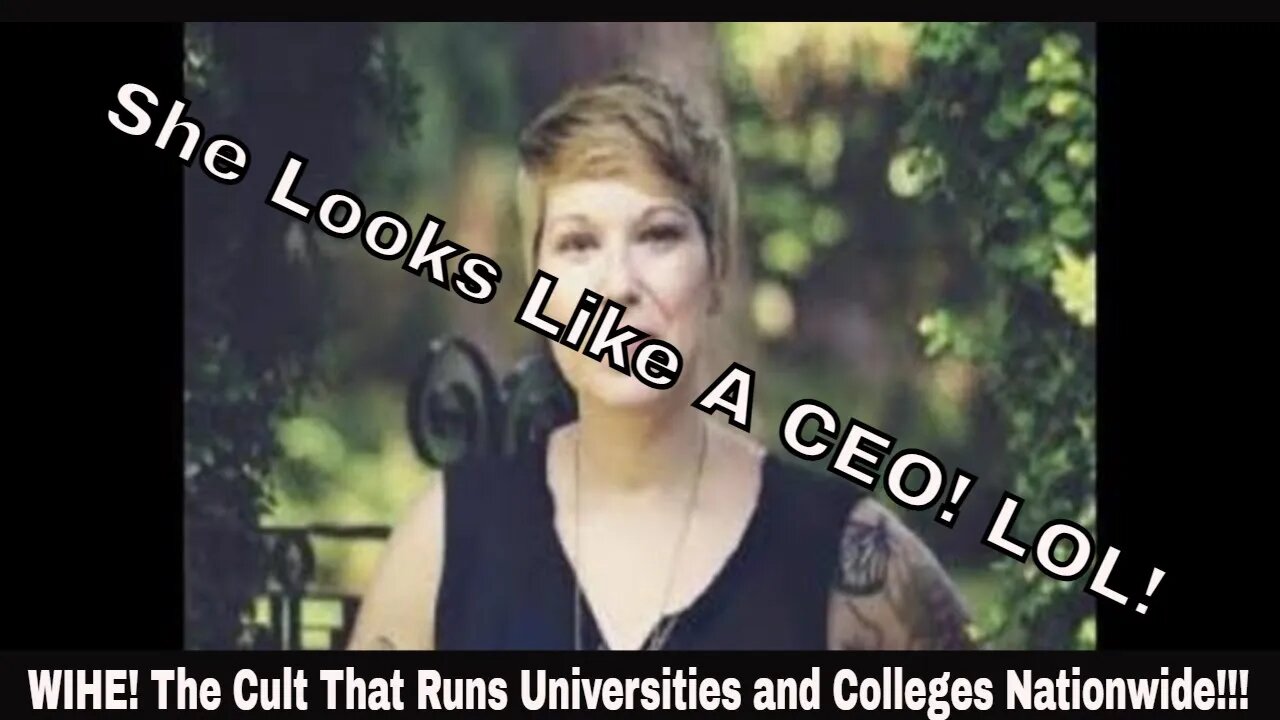 WIHE! The Cult That Runs Universities and Colleges Nationwide!!!