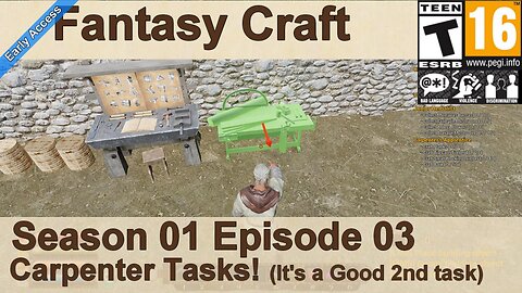 Fantasy Craft EA 2024 (Season 01 Episode 03) Carpenter Tasks! (It's a Good 2nd task)