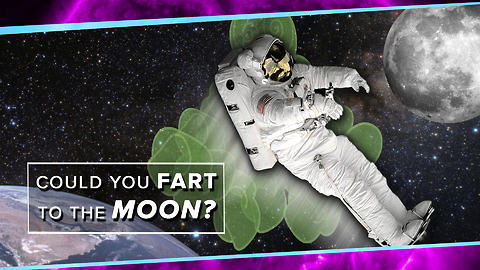 Could You Fart Your Way to the Moon?