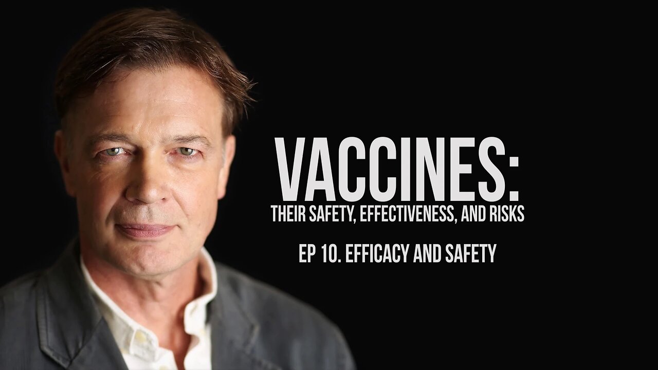 Efficacy and Safety - Vaccines: Their Safety, Effectiveness, and Risks | Andrew Wakefield