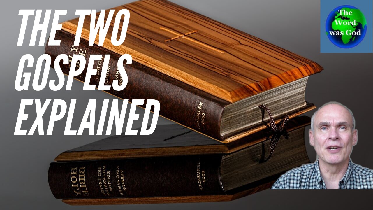 The Two Gospels Explained