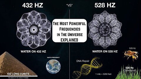 432 Hz and 528 Hz EXPLAINED The Most Powerful Frequencies in The Universe