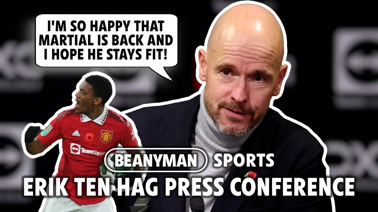 'I'm so happy that Martial is BACK and I hope he stays fit!' | Fulham v Man Utd | Erik ten Hag