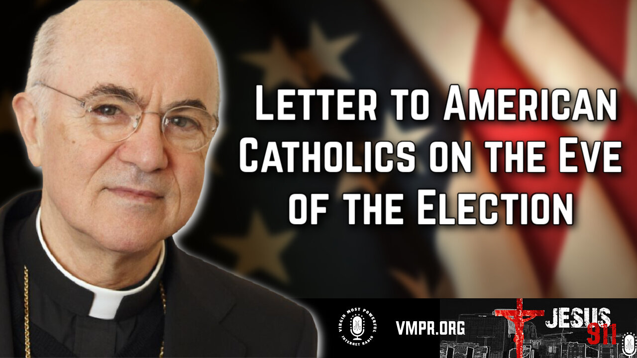 05 Nov 24, Jesus 911: Letter to American Catholics on the Eve of the Election