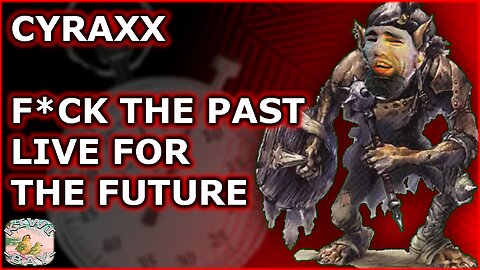 Cyraxx - F*ck The Past Live For The Future (Skipped Songs) (Kick With Chat)