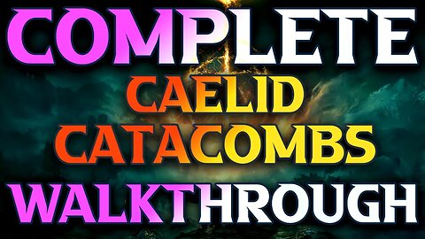 Detailed Caelid Catacombs Walkthrough Elden Ring