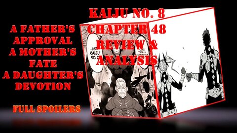 Kaiju No. 8 Chapter 48 Full Spoilers – A Father’s Approval – A Mother’s Fate – A Daughter’s Devotion