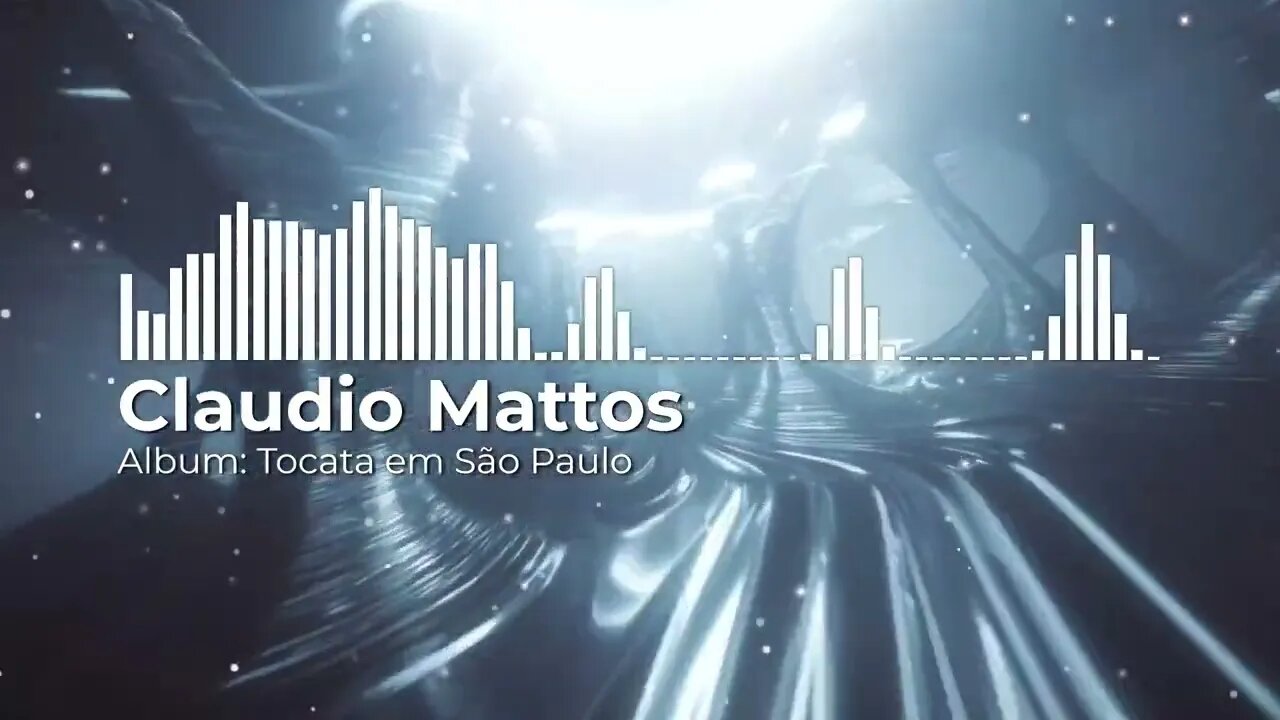 Claudio Mattos - Tocata Em São Paulo