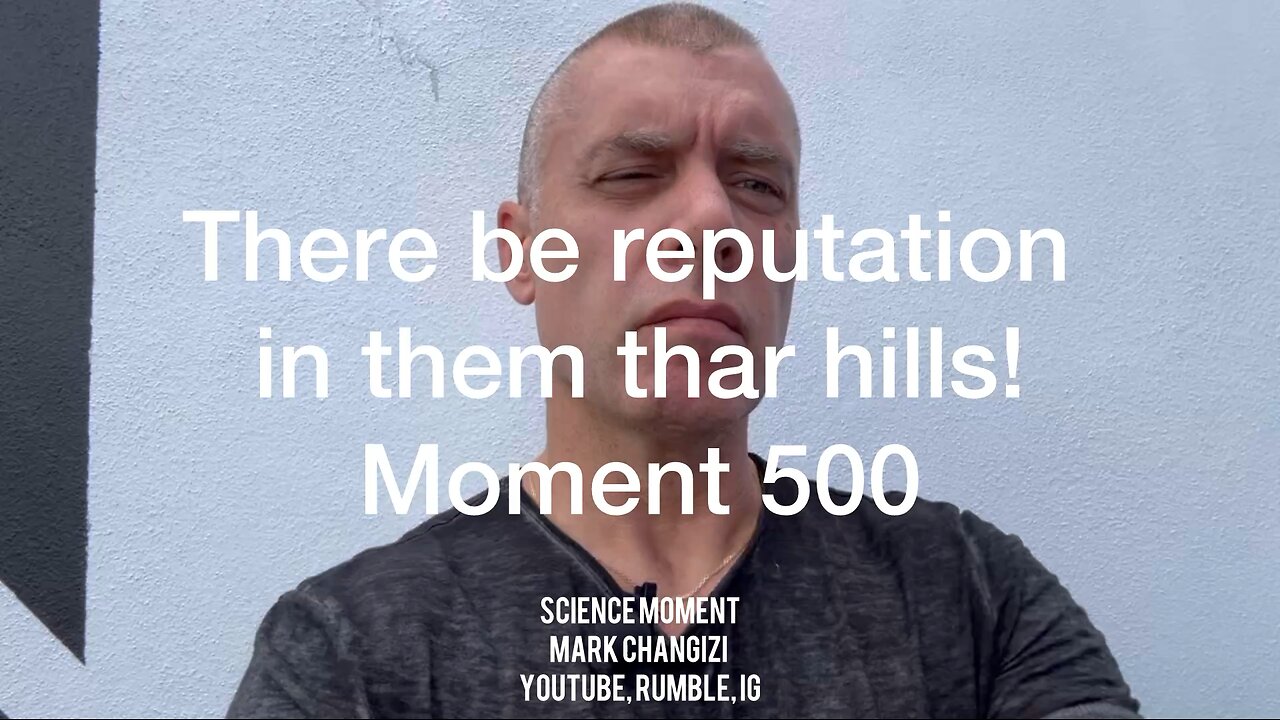 There be reputation in them thar hills! Moment 500