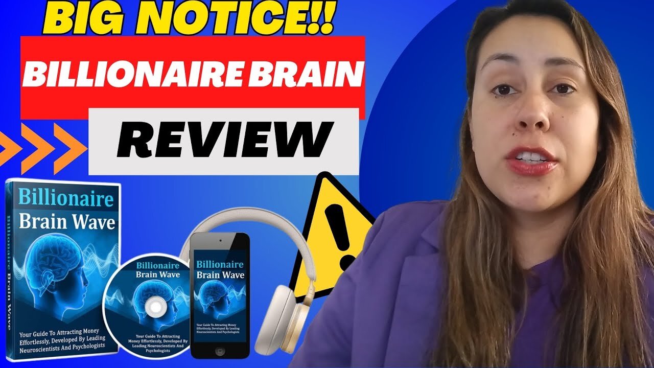 THE BILLIONAIRE BRAIN WAVE (( BIG NOTICE! )) BILLIONAIRE BRAIN WAVE - BILLIONAIRE BRAIN WAVE REVIEWS