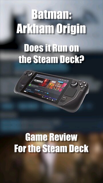 Batman: Arkham Origin on the Steam Deck