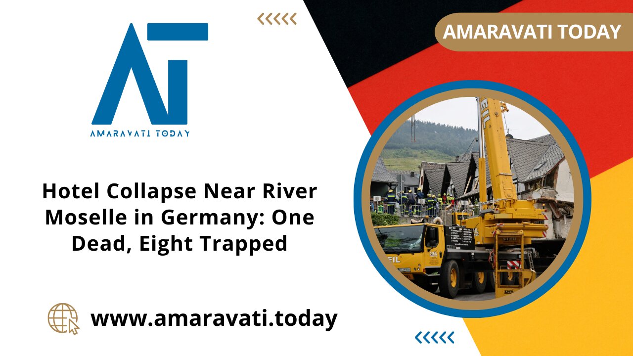 Hotel Collapse Near River Moselle in Germany One Dead, Eight Trapped | Amaravati Today News