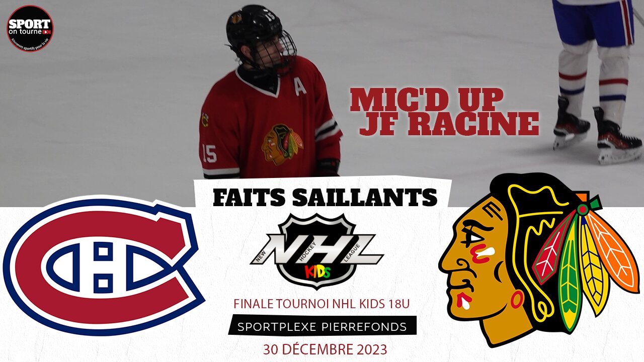 Faits saillants - Match du 30 décembre 2023 - Finale Tournoi NHL Kids 18U - Mic'd up JF Racine