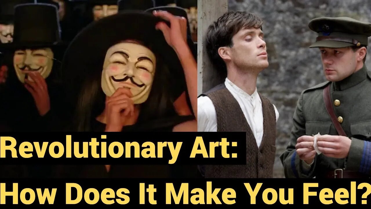 Revolutionary Art: How Does It Make You Feel? (V for Vendetta vs Wind that Shakes the Barley)