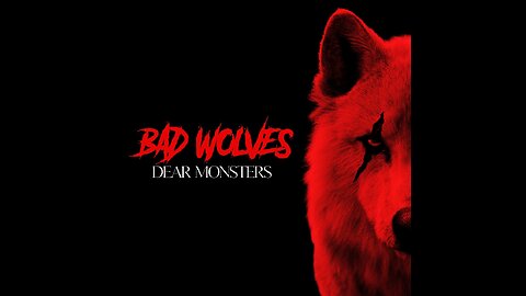 Bad Wolves - Dear Monsters