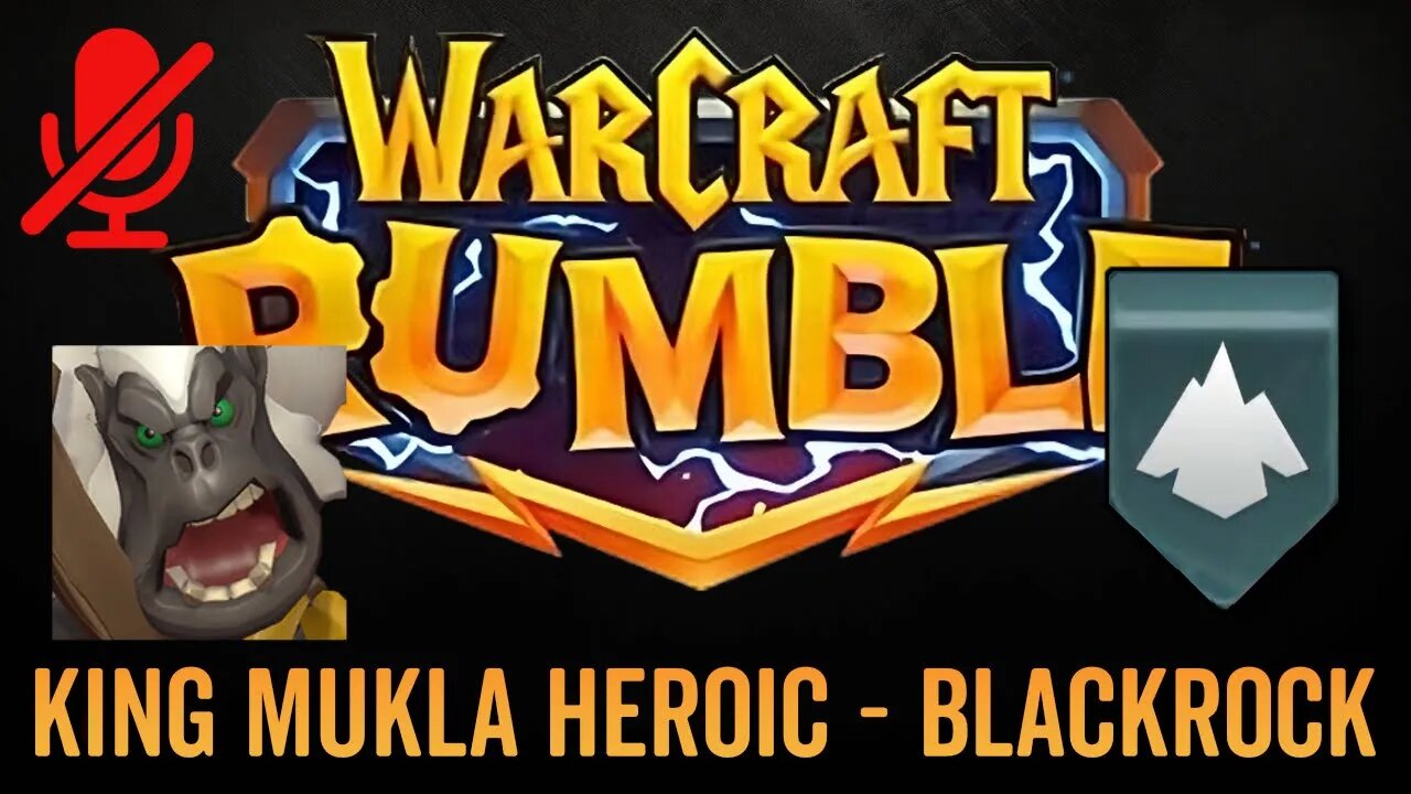 WarCraft Rumble - No Commentary Gameplay - King Mukla Heroic - Blackrock