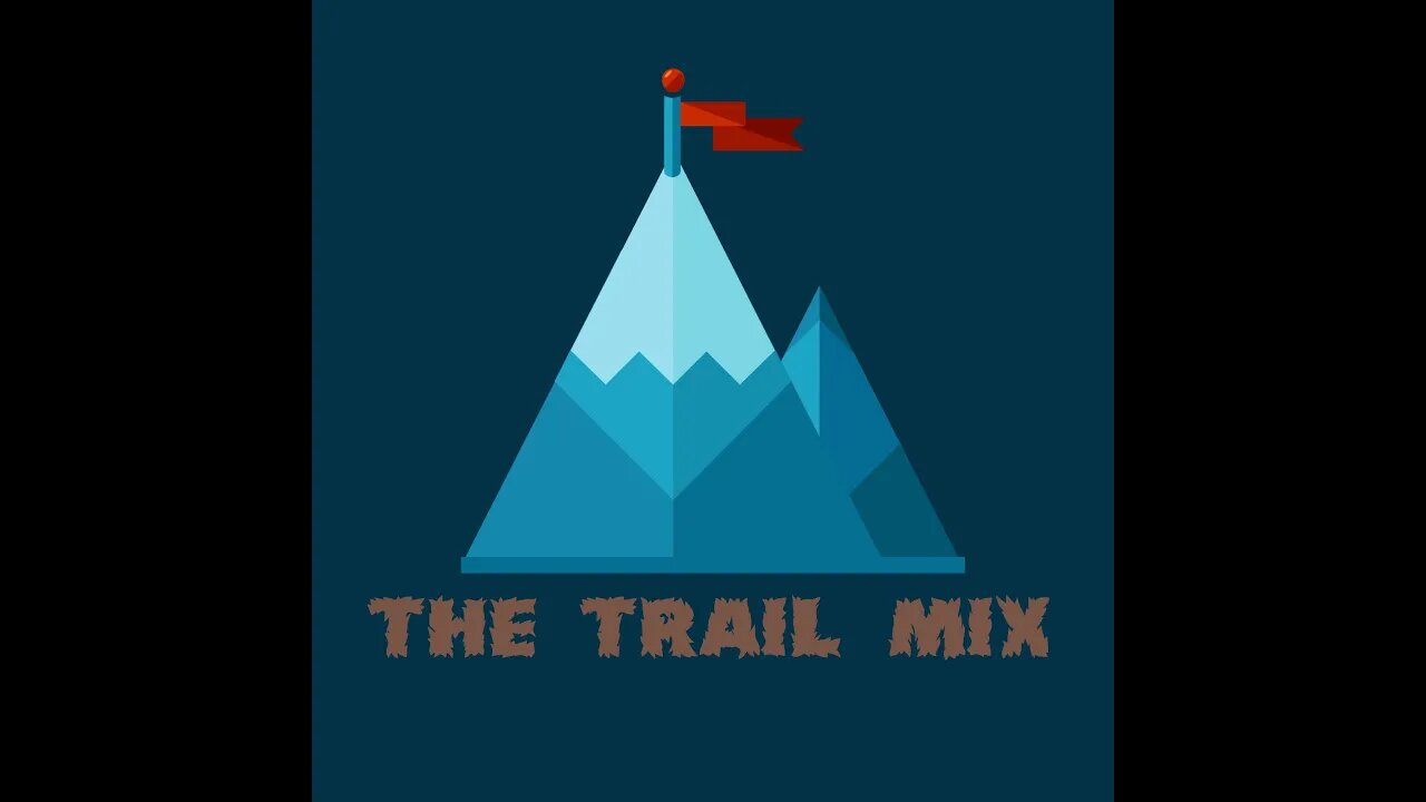 Trail Mix Podcast what you have been missing