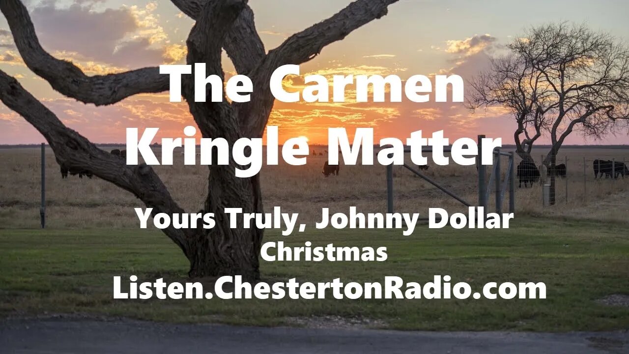 The Carmen Kringle Matter - Yours Truly, Johnny Dollar - Christmas