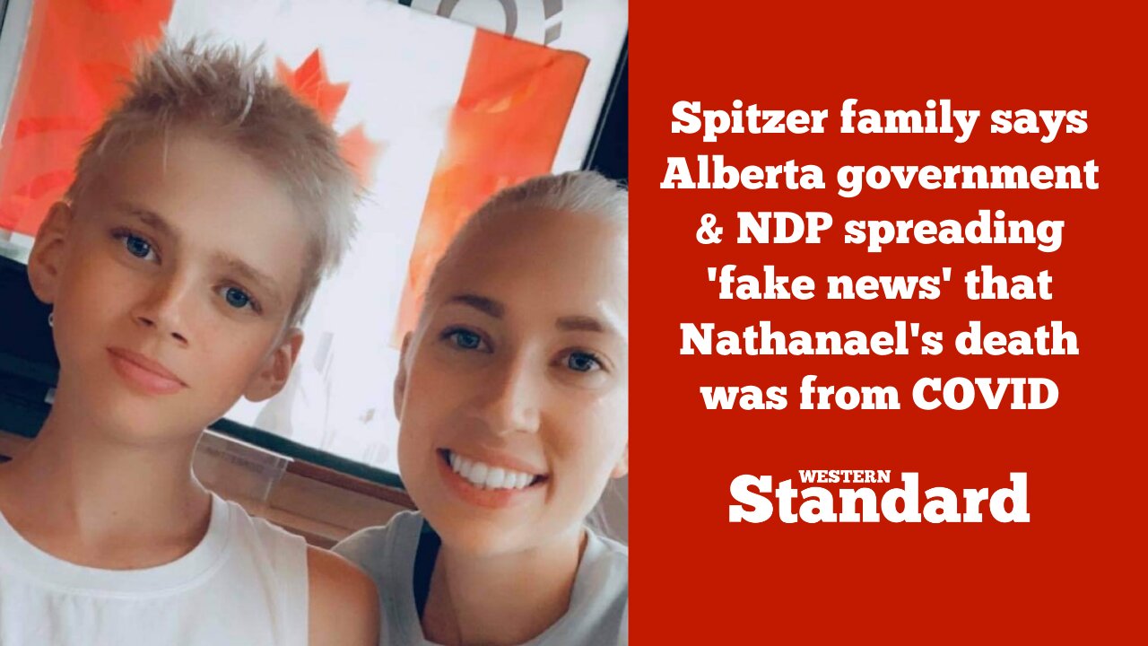 Family says Alberta government & NDP spreading ‘fake news’ that Nathanael’s death was from COVID