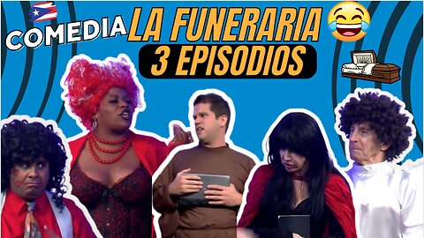 Comedia La funeraria especial de 3 episodios