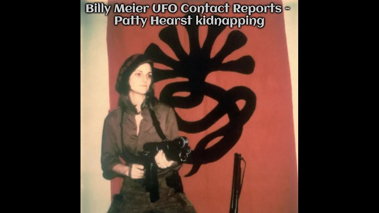 Billy Meier UFO Contact Reports - Patty Hearst kidnapping