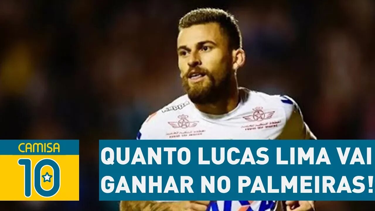 SAIBA quanto LUCAS LIMA vai ganhar no PALMEIRAS!