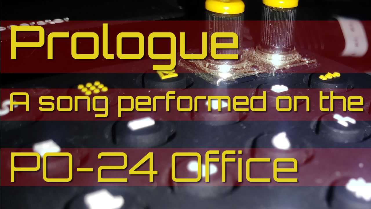 Prologue, a song performed on the PO-24 Office