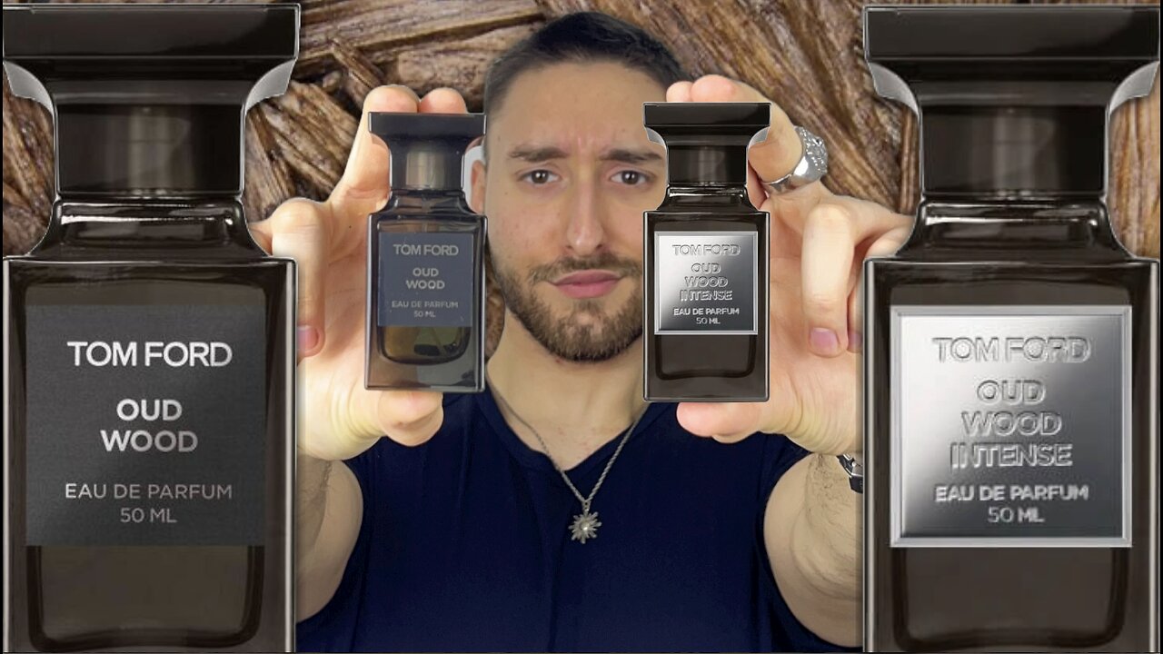 Tom Ford Oud Wood VS Oud Wood Intense