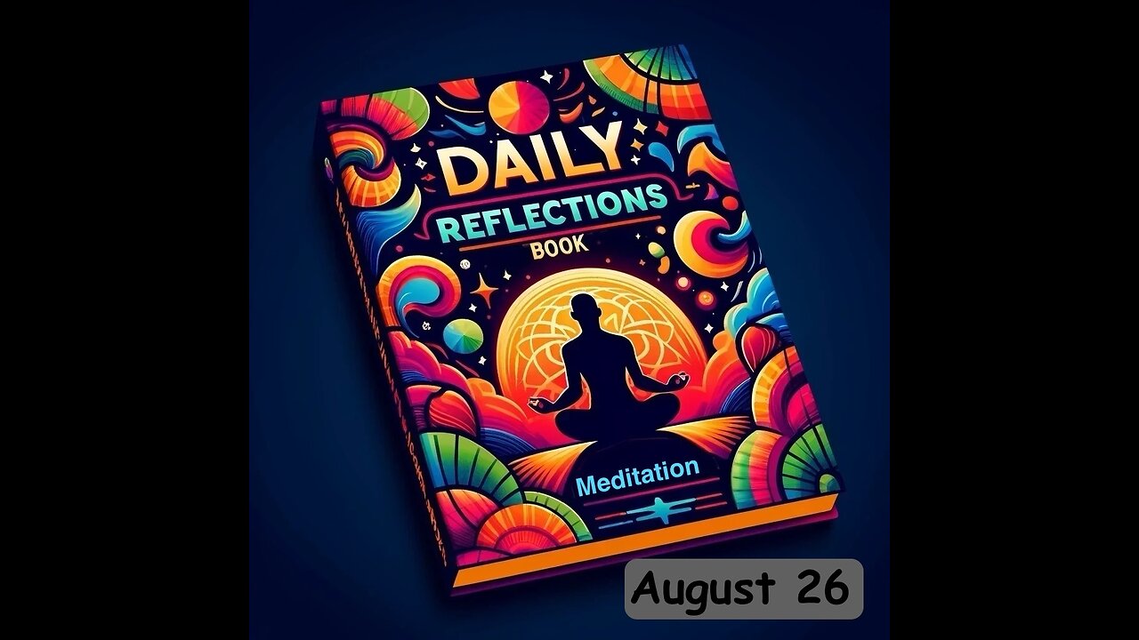 Daily Reflections Meditation Book – August 26 – Alcoholics Anonymous - Read Along – Sober Recovery