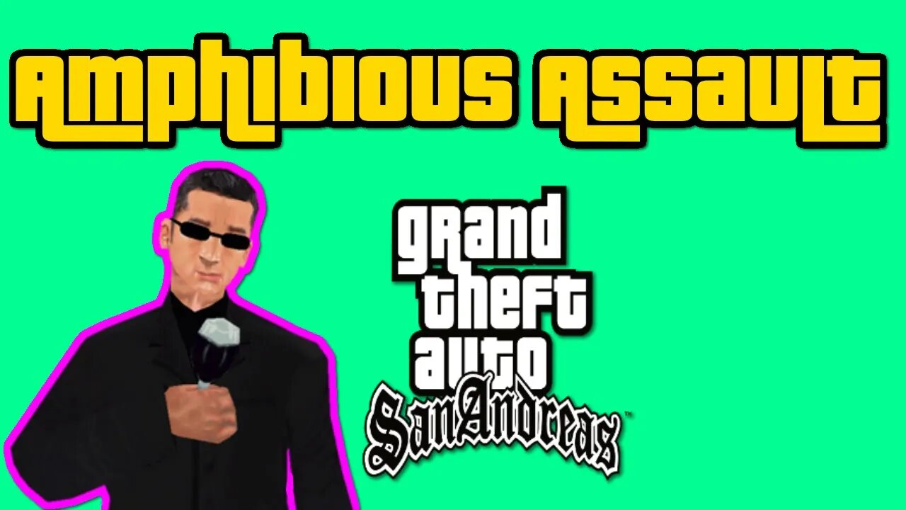 Grand Theft Auto: San Andreas - Amphibious Assault [Planting A Bug In A Boat In The Harbor]