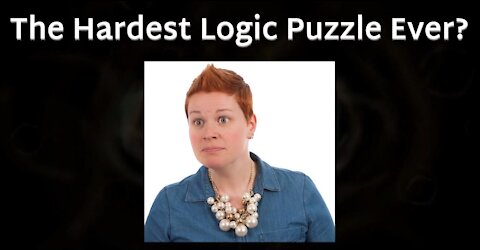 The Hardest Logic Puzzle Ever?