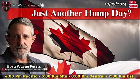 Just Another Hump Day - What's Up Canada?