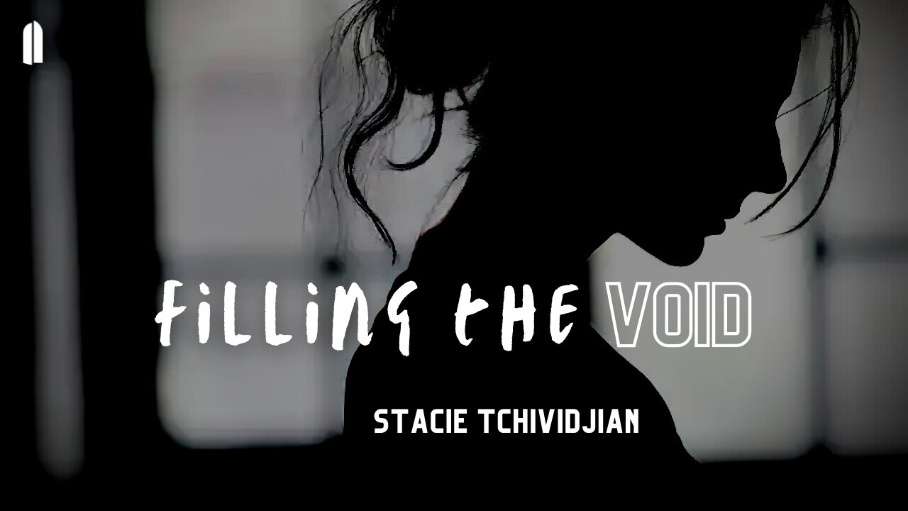 Filling the Void | Stacie Tchividjian