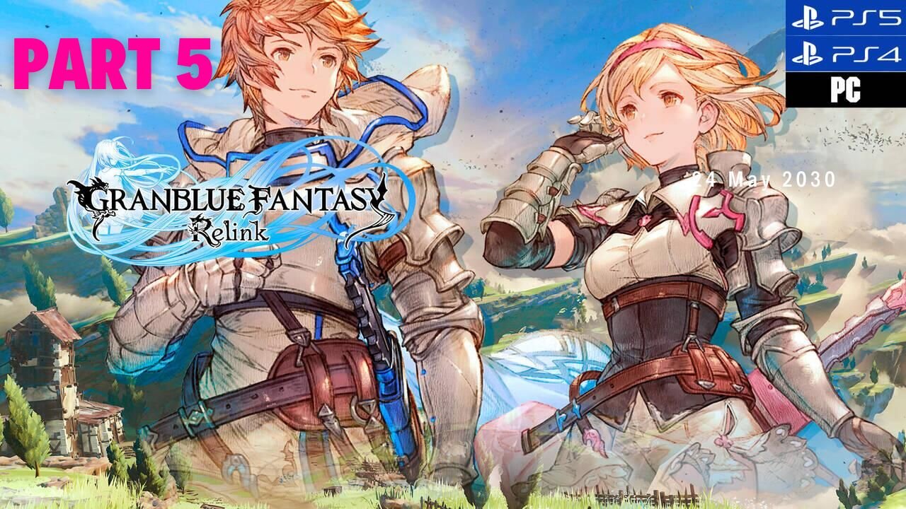 Granblue Fantasy: Relink 🔴 | Part 5 Gameplay | 🔴 Come Enjoy This Game !!