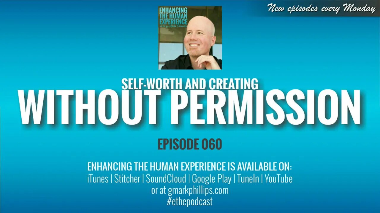 Self-Worth and Creating Without Permission | ETHX 060