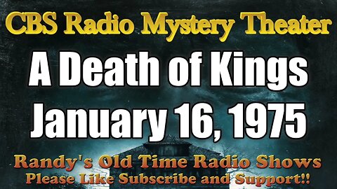 CBS Radio Mystery Theater A Death of Kings January 16, 1975